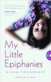 My Little Epiphanies By: Aisha Chaudhary