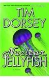 Nuclear Jellyfish By: Tim Dorsey