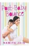 Post Baby Bounce By: Namita Jain