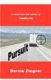 Pursuit By: Bernie Ziegner