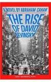 Rise Of David Levinsky By: Abraham Cahan, John Higham