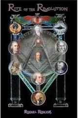 Rite of the Revolution: Adam Weishaupt, the Bavarian Illuminati & the Strange Origins of the New World Order By: Roquel Rodgers