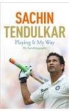 Sachin Tendulkar Playing it My Way : My Autobiography By: Boria Majumdar, Sachin Tendulkar, Boria Majumdar