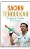 Sachin Tendulkar Playing It My Way : My Autobiography By: Boria Majumdar, Sachin Tendulkar