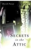 Secrets In The Attic By: David Paton