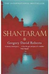 Shantaram By: Gregory David Roberts