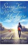 Sorry, Youre Not My Type By: Sudeep Nagarkar