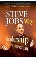 Steve Jobs Way By: William L. Simon, Jay Elliot