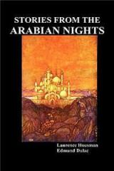 Stories from the Arabian Nights By: Laurence Housman, Edward Dulac