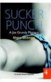 Sucker Punch: A Joe Grundy Mystery By: Marc Strange