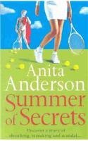 Summer Of Secrets: Uncover A Story Of Sluething, Streaking, And Scandal By: Anita Anderson