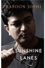 Sunshine Lanes: A Poetic Journey By: Prasoon Joshi