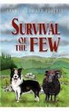 Survival of the Few By: Francis Edward Roberts