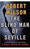 The Blind Man Of Seville By: Leslie Wilson, Robb Wilson, Robert Wilson