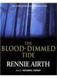 The Blood Dimmed Tide By: Rennie Airth, Nathaniel Parker