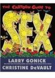 The Cartoon Guide To Sex By: Larry Gonick