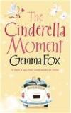 The Cinderella Moment By: Gemma Fox