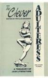 The Clever Adulteress And Other Stories: A Treasury Of Jaina Literature By: Phyllis Granoff