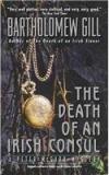 The Death Of An Irish Consul By: Bartholomew Gill