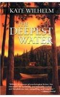 The Deepest Water By: Kate Wilhelm