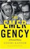 The Emergency: A Personal History By: Coomi Kapoor