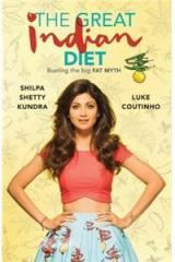 The Great Indian Diet By: Luke Coutinho, Shilpa Shetty