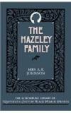 The Hazeley Family By: Amelia A. Johnson, Barbara Christian, A. E. Johnson, Mrs A. E. Johnson