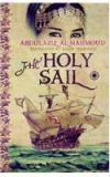 The Holy Sail By: Abdulaziz Al Mahmoud, Translated By Karim Traboulsi