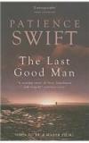 The Last Good Man By: Patience Swift