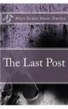 The Last Post By: Rhys Evans Dean Davies