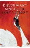 The Lost Victory By: Khushwant Singh