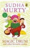 The Magic Drum And Other Favourite Stories By: Sudha Murty