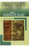 The Minotaur By: Sunil Sharma