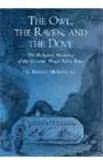 The Owl, The Raven, & The Dove: The Religious Meaning Of The Grimms Magic Fairy Tales By: G. Ronald Murphy