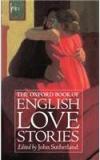 The Oxford Book Of English Love Stories By: John Sutherland