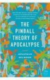 The Pinball Theory Of Apocalypse By: Jonathan Selwood