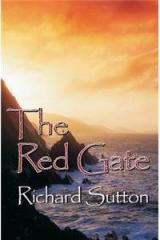 The Red Gate: How a Fall in the Mud Helped Uncover an Irish Familys Hidden Past By: Richard Sutton