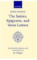 The Satires, Epigrams, And Verse Letters By: John Donne, Wesley Milgate, W. Milgate