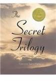 The Secret Trilogy: Three Novels.One Epic Love Story. By: Francine Saint Marie