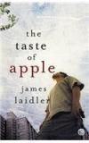 The Taste of Apple By: James Laidler