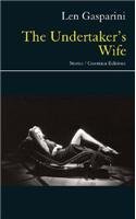 The Undertakers Wife: Stories By: Len Gasparini