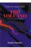 The Volcano: A Novel On Indian Partition By: Swaran Chandon