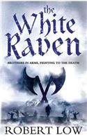 The White Raven By: Robert Low