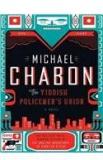 The Yiddish Policemens Union By: Michael Chabon