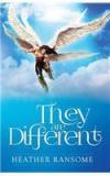 They Are Different By: Heather Ransome