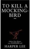 To Kill a Mockingbird By: Harper Lee