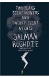 Two Years Eight Months And Twenty Eight Nights: A Novel By: Salman Rushdie