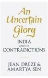 Uncertain Glory By: Amartya Sen, Jean Dreze