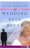 Wedding Bell Blues By: Linda Windsor