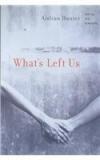 Whats Left Us By: Aislinn Hunter